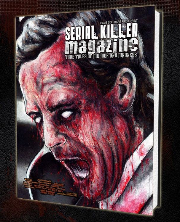 SERIAL KILLER MAGAZINE ISSUE 6